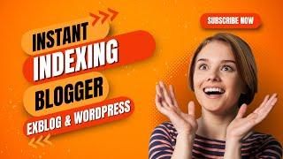 Instant Indexing For Blogger & Exblog using API | Google api indexing  for Wordpress