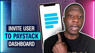 How to INVITE Users To PayStack Dashboard