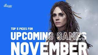 Our TOP 5 Picks for Upcoming Games in November