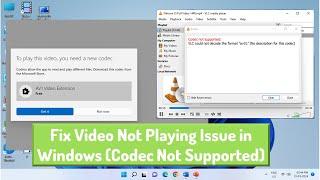 How to Fix Video Not Playing Issue in Windows (Codec Not Supported, Need New Codec)