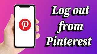 How to logout of pinterest on phone