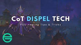 PUG Healing Tips & Tricks - CoT First Boss Made Easy