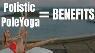 Benefits of Polistic Pole Yoga