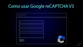 Como usar reCAPTCHA do Google V3