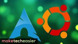 Is Arch Linux Better than Ubuntu?