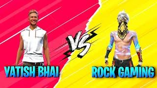 YATISH BHAI 1V1 ROCK GAMING 07 CUSTOM ROOM MATCH IN FREE FIRE 