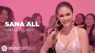 Sana All - Ivana Alawi (Music Video) | J-O-W-A Wer Na U?