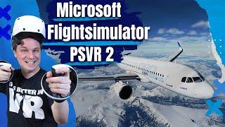 ️ DAS WAR BISHER UNMÖGLICH ️- Der Microsoft Flight Simulator auf der Playstation VR2!!