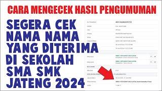 Cara Mengecek Hasil  Pengumuman PPDB JATENG 2024/2025