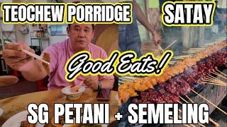 Family Foodie Trip to Sungai Petani for Teochew Porridge, Satay & More! | Penang to SP & Semeling