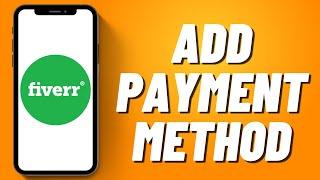 How To Add Payment Method on Fiverr !