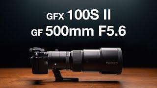 Fujifilm GFX 100S II + Super Telephoto Medium Format | GF 500mm F5.6 R LM OIS WR