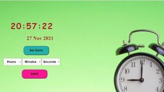 ALARM CLOCK || USING HTML,CSS AND JAVASCRIPT || WEB DEVELOPMENT || FOR BEGINNER