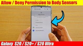 Galaxy S20/S20+: How to Allow / Deny Permission to Body Sensors