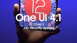 Galaxy Z Fold 3 July 2022 Security Update | ONE UI 4.1.1 SOON?!