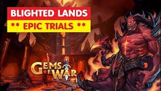 Gems of War BLIGHTED LANDS Epic Trials! Team Order and Best Strategy!