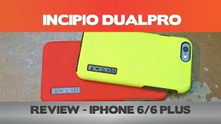 Incipio DualPro Review - iPhone 6/6 Plus cases