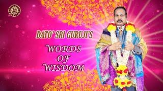 RPT Dato’ Sri Guruji’s Words of Wisdom 27 07 2024