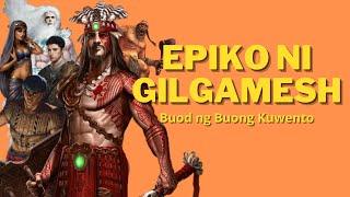 Epiko ni Gilgamesh (Buod ng Buong Kuwento)