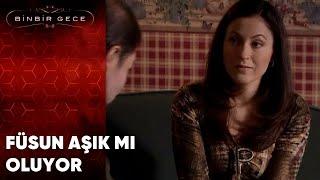 Füsun Aşık Mı Oluyor | Binbir Gece - 42.Bölüm