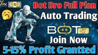 Bot Bro Full Plan Hindi | Bot Bro Auto Trading |YFX Bot Bro | Bot Bro Left Right Joning |Bot Bro TLC