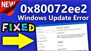 0x80072ee2 Windows 10 Update Error Fix | How to Solve 0x80072ee2 Error Quickly