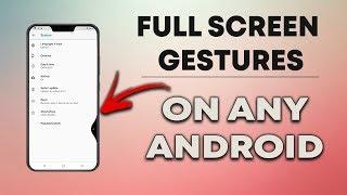 FULL SCREEN GESTURES on ANY ANDROID