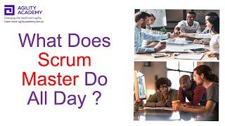 What Does A Scrum Master Do All Day