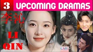 李沁 Li Qin | THREE upcoming dramas | Li Qin Drama list | CADL