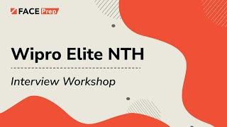 Wipro Elite NTH a.k.a Wipro NLTH | Interview Workshop