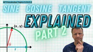 AP Precalculus Topics 3.2 & 3.3 Sine, Cosine, and Tangent PART 2