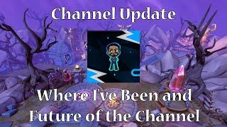 Channel Update: Where Have I Been and What is Next?