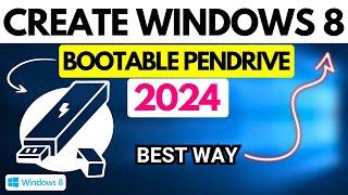 How To Create Windows 8 Bootable Pendrive in 2024 || Windows 8/8.1 Bootable USB Flash Drive