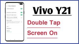 Vivo Y21 Double Tap To On Screen