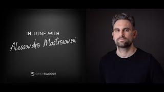 In-Tune with Alessandro Mastroianni