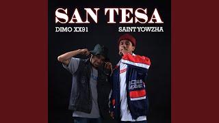 San Tesa (feat. Saint Yowzha)