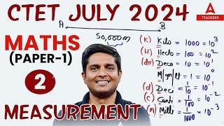 CTET Maths Preparation Paper 1 | Measurement For CTET Paper 1 By Ayush Sir