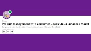 Product Management with Consumer Goods Cloud Enhanced Model Trailhead || Salesforce