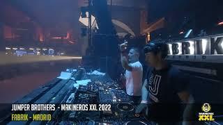 JUMPER BROTHERS @ MAKINEROS XXL FABRIK 2022