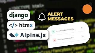 HTMX, AlpineJS and Django Messages - Adding Toast / Alert messages in HTMX Responses