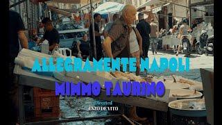 Mimmo Taurino - Allegramente Napoli (Official Video)