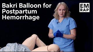 Bakri Balloon for Postpartum Hemorrhage