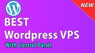 [2021] Best VPS Hosting for Wordpress with Control Panel - Alternative of Cloudways