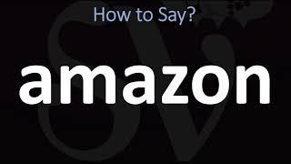 How to Pronounce Amazon? (CORRECTLY)