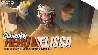 Melissa Gameplay | Mobile Legends: Bang Bang Indonesia