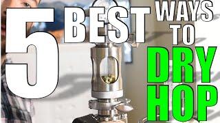 5 BEST Ways to DRY HOP | Techniques for EVERY TYPE of FERMENTER | How to AVOID OXYGEN