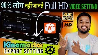 Best Kinemaster Export Settings for High-Quality Videos (2024)