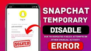 Due to Repeated Failed Attempts or Other Unusual Activity Your Access to Snapchat is Temporarily|iOS