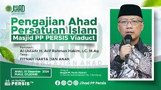 Fitnah Harta dan Anak Oleh: Al Ustadz H. Arif Rahman Hakim, Lc. M.Ag