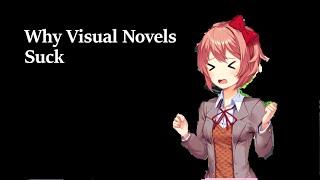 Why Visual Novels Suck